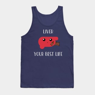 Liver your best life Tank Top